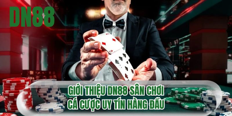 Giới thiệu DN88 sân chơi cá cược uy tín hàng đầu
